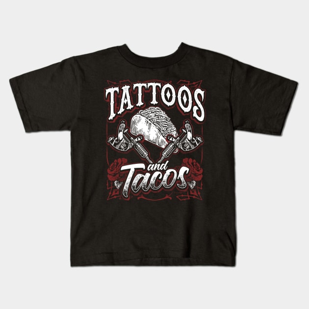 Funny Tattoos And Tacos Inked Mexican Food Tee Tattoo Artist Kids T-Shirt by Proficient Tees